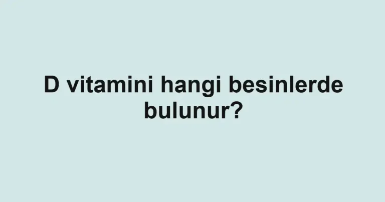 d-vitamini-hangi-besinlerde-bulunur