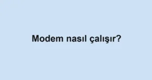modem-nasil-calisir