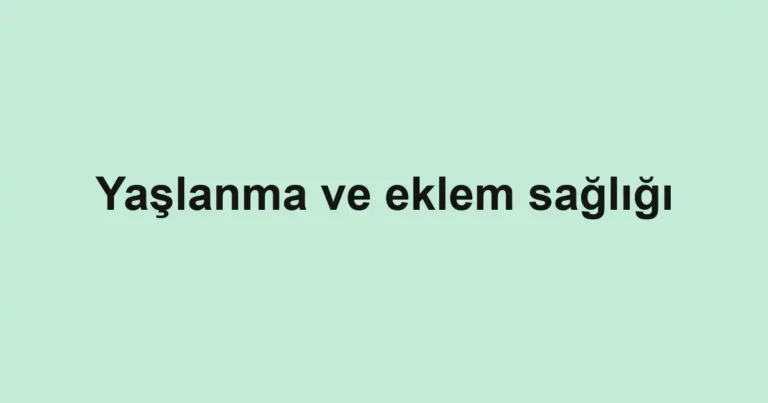yaslanma-ve-eklem-sagligi
